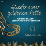 Logo of the podcast Glieder einer goldenen Kette: Jüdische Frauen in Geschichte und Gegenwart Podcast Glieder einer goldenen Kette: Jüdische Frauen in Geschichte und Gegenwart