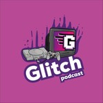 Logo of the podcast Glitch Podcast Glitch