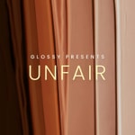 Podcast Glossy presents Unfair