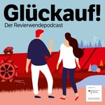 Logo of the podcast Glückauf! - Der Revierwendepodcast Podcast Glückauf! - Der Revierwendepodcast