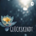 Logo of the podcast GLÜCKSKINDT Podcast GLÜCKSKINDT