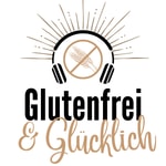 Logo of the podcast Glutenfrei & Glücklich - by marybeglutenfree Podcast Glutenfrei & Glücklich - by marybeglutenfree