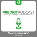 Logo of the podcast Gnadengemeinde Berlin Missing podcast logo