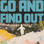 Go and Find Out Go and Find Out