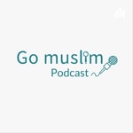Logo of the podcast Go Muslim Podcast Podcast Go Muslim Podcast