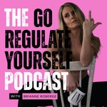 Go Regulate Yourself Podcast Go Regulate Yourself