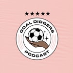 Logo of the podcast Goal Diggers Football Podcast Podcast Goal Diggers Football Podcast