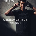 Logo of the podcast GoBigOrGoHome Session by Schlesi Podcast GoBigOrGoHome Session by Schlesi