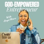 God-Empowered Entrepreneur | Online Business, Christian Entrepreneur, Build Confidence, Marketing, Jesus, Overcome Fear, Faith, Kingdom Wealth Podcast God-Empowered Entrepreneur | Online Business, Christian Entrepreneur, Build Confidence, Marketing, Jesus, Overcome Fear, Faith, Kingdom Wealth
