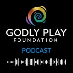 Logo of the podcast Godly Play Foundation Podcast Godly Play Foundation