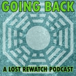 Logo of the podcast Going Back: A LOST Rewatch Podcast Podcast Going Back: A LOST Rewatch Podcast