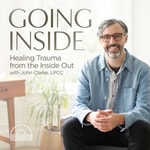 Going Inside: Healing Trauma from the Inside Out Going Inside: Healing Trauma from the Inside Out