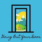 Going Out Your Door Podcast Going Out Your Door