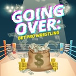 Podcast Going Over: Bet Pro Wrestling