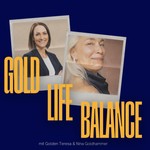 Gold Life Balance Podcast Gold Life Balance