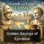 Logo of the podcast Golden Sayings of Epictetus Podcast Golden Sayings of Epictetus