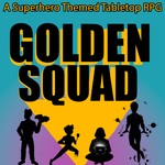 Logo of the podcast Golden Squad | Superhero TTRPG Actual Play Audio Drama Podcast Golden Squad | Superhero TTRPG Actual Play Audio Drama