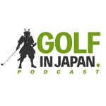 Golf In Japan Podcast Golf In Japan