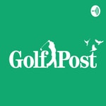 Logo of the podcast Golf Post - Das digitale Zuhause für Golfer Podcast Golf Post - Das digitale Zuhause für Golfer