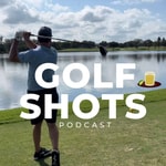 Logo of the podcast Golf Shots Podcast Golf Shots