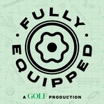 Logo of the podcast GOLF’s Fully Equipped Podcast GOLF’s Fully Equipped