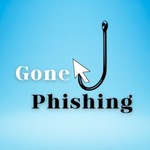 Gone Phishing Podcast Gone Phishing