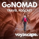 GoNOMAD Travel Podcast Podcast GoNOMAD Travel Podcast