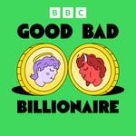 Logo of the podcast Good Bad Billionaire Logo of the podcast Good Bad Billionaire