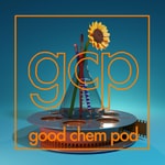 Logo of the podcast Good Chemistry Podcast Podcast Good Chemistry Podcast