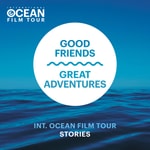Logo of the podcast GOOD FRIENDS & GREAT ADVENTURES - Int. Ocean Film Tour Stories Podcast GOOD FRIENDS & GREAT ADVENTURES - Int. Ocean Film Tour Stories