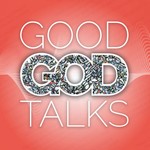 Good God Talks: Short Bible Devotional, Hear God, Relationship with God, Contemplative Prayer, Christian Podcast, Faith, Spiritual Life, Prayer Prompts, Christian Women Podcast Good God Talks: Short Bible Devotional, Hear God, Relationship with God, Contemplative Prayer, Christian Podcast, Faith, Spiritual Life, Prayer Prompts, Christian Women
