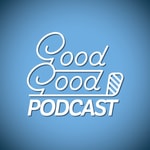 Logo of the podcast Good Good Podcast
