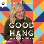 Logo of the podcast Good Hang with Amy Poehler Logo of the podcast Good Hang with Amy Poehler