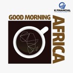 Good Morning Africa Podcast Good Morning Africa