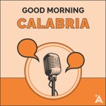 Logo of the podcast Good morning Calabria Podcast Good morning Calabria