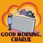 Logo of the podcast Good Morning, Charlie: A Charlie's Angels Rewatch Podcast Podcast Good Morning, Charlie: A Charlie's Angels Rewatch Podcast