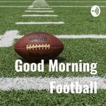 Logo of the podcast Good Morning Football Podcast Good Morning Football