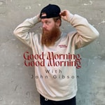 Logo of the podcast Good Morning Good Morning Podcast Good Morning Good Morning