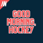 Good Morning, Hockey Podcast Good Morning, Hockey