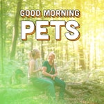 Logo of the podcast Good Morning Pets Podcast Good Morning Pets