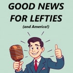 Logo of the podcast Good News For Lefties (and America!) - Daily News for Democracy Logo of the podcast Good News For Lefties (and America!) - Daily News for Democracy