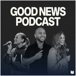 Logo of the podcast Good News Podcast Podcast Good News Podcast