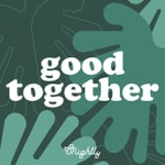 Logo of the podcast Good Together: Ethical, Eco-Friendly, Sustainable Living Podcast Good Together: Ethical, Eco-Friendly, Sustainable Living