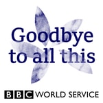 Logo of the podcast Goodbye to All This Podcast Goodbye to All This