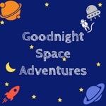Podcast Goodnight Space Adventures