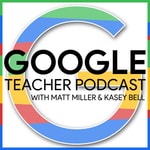 Google Teacher Podcast