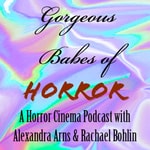 Logo of the podcast Gorgeous Babes of Horror Podcast Gorgeous Babes of Horror