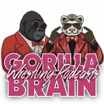 Logo of the podcast Gorilla Brain Wrestling Podcasts Podcast Gorilla Brain Wrestling Podcasts