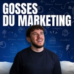 Logo of the podcast Gosses du Marketing Podcast Gosses du Marketing