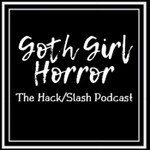 Logo of the podcast Goth Girl Horror: The Hack/Slash Podcast Podcast Goth Girl Horror: The Hack/Slash Podcast